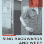 Sing Backwards and Weep