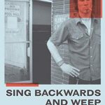 Sing Backwards and Weep